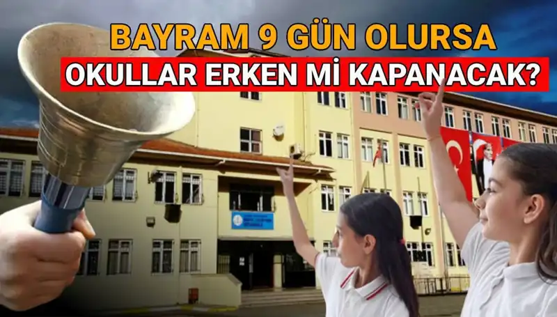 Okullar Ne Zaman Kapanıyor? Bayram Tatili Etkileyebilir Mi?