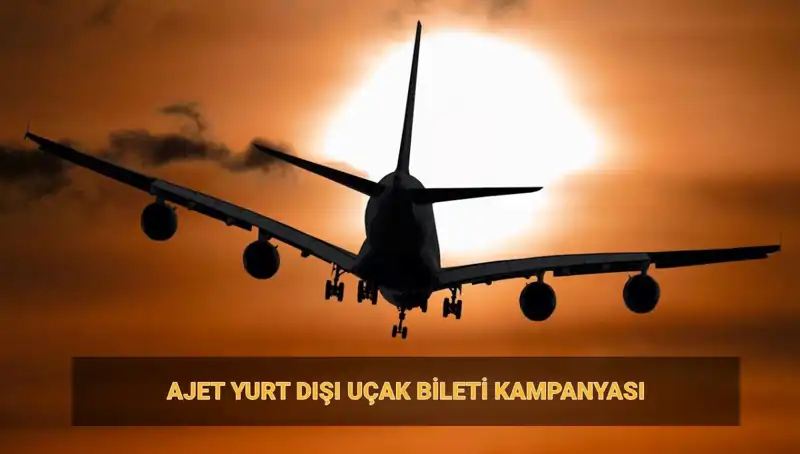 AJet’in 19 Euro Yurt Dışı Bilet Kampanyası: Fırsatlar ve Şartlar