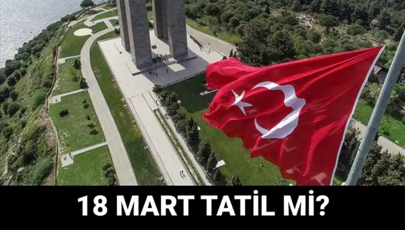 18 Mart Çanakkale Zaferi Tatili: Okullar Açık mı? Etkinlikler Neler?