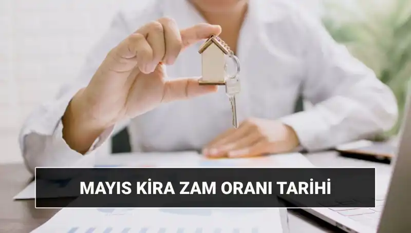 Mayıs 2025'te Kira Zam Oranı Açıklanacak! Ne Zaman ve Hangi Saatte?