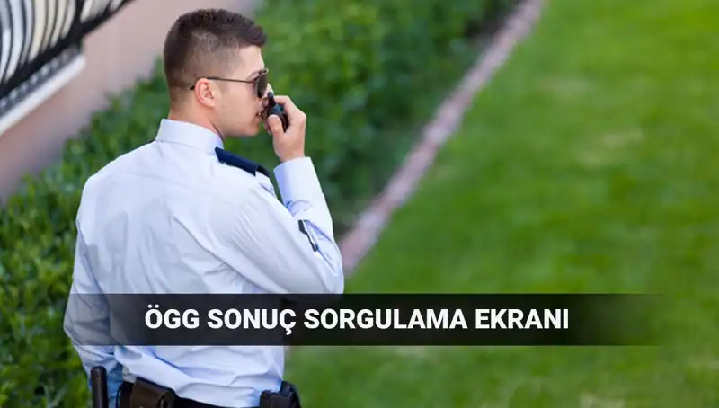 2025 Özel Güvenlik Görevlisi Sınav Sonuçları Açıklandı! Sonuçlar Nerede Sorgulanır?