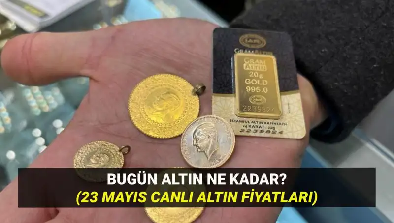 Altın Fiyatlarında 23 Mayıs Gelişmeleri: Yükseliş Mi, Düşüş Mü Bekleniyor?