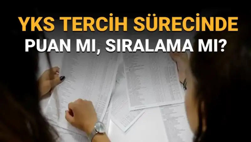 Üniversite Tercih Listesi Hazırlama Rehberi: Puan mı Sıralama mı Daha Önemli?