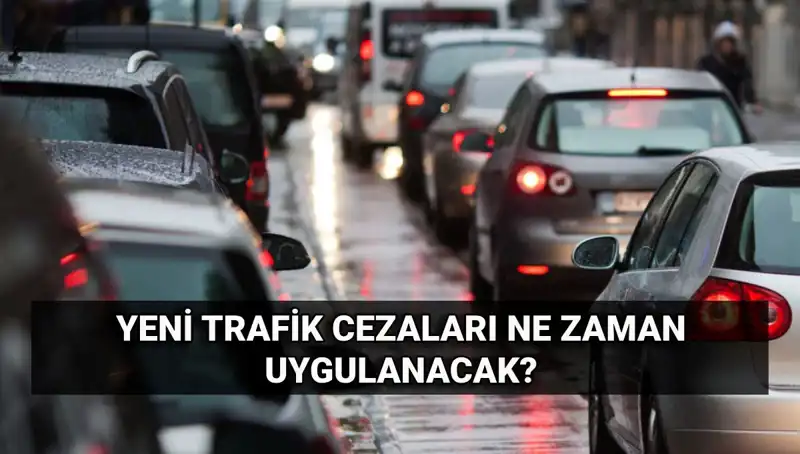 Türkiye’de Yeni Trafik Cezaları Ne Zaman Yürürlüğe Girecek?
