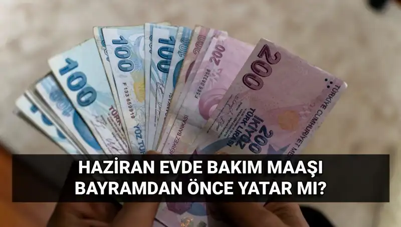Evde Bakım Maaşı Bayram Öncesi Hesaplarda! Gözler Ödemelerde