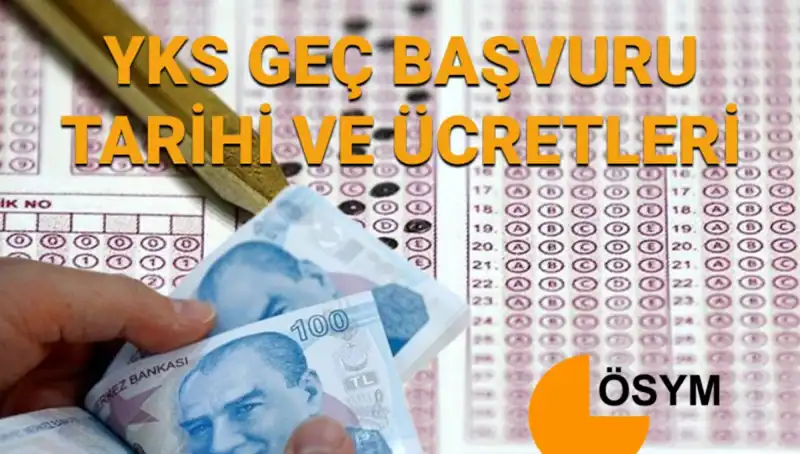 2025 YKS Geç Başvuru Tarihleri Açıklandı: Son Şansını Kaçırma!