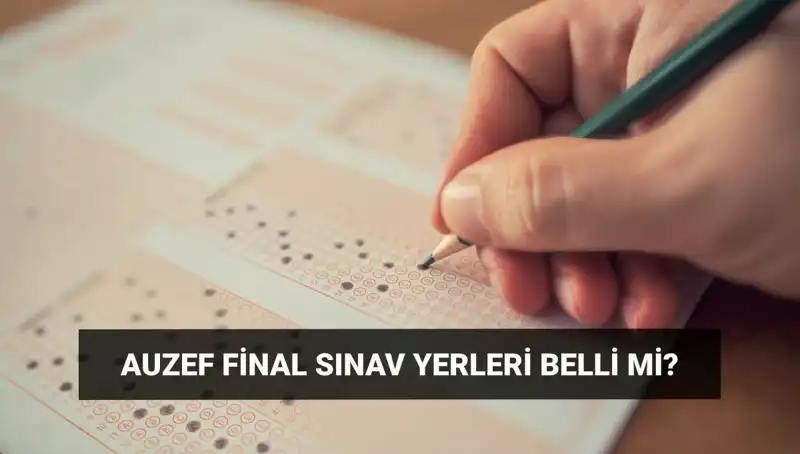 AUZEF Bahar Dönemi Final Sınavı Giriş Belgesi Yayın Tarihi Açıklandı!