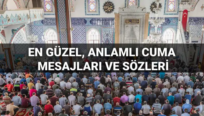 Cuma Mesajları 2025: Dostlarınızla Paylaşabileceğiniz En Güzel Seçenekler