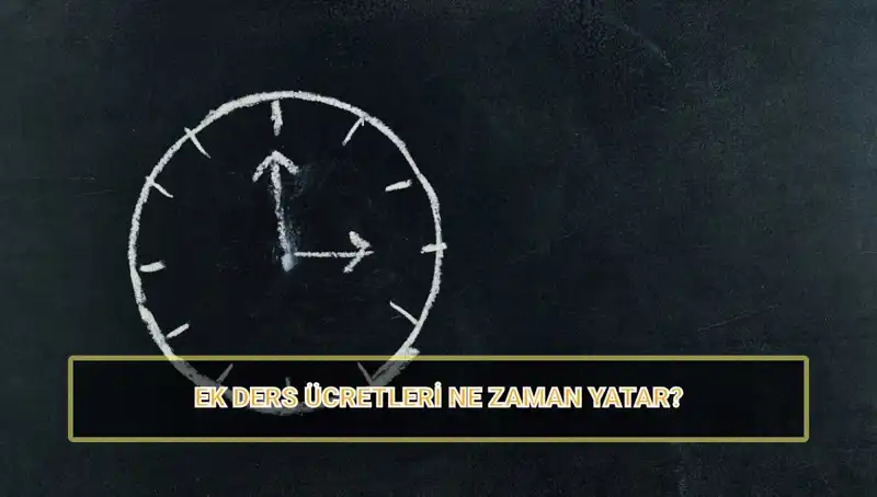 Öğretmenler İçin Ek Ders Ücretlerinin Ödeme Tarihleri ve 2025 Tutarları
